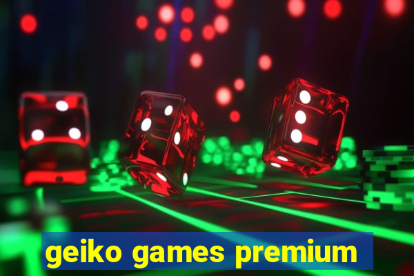 geiko games premium